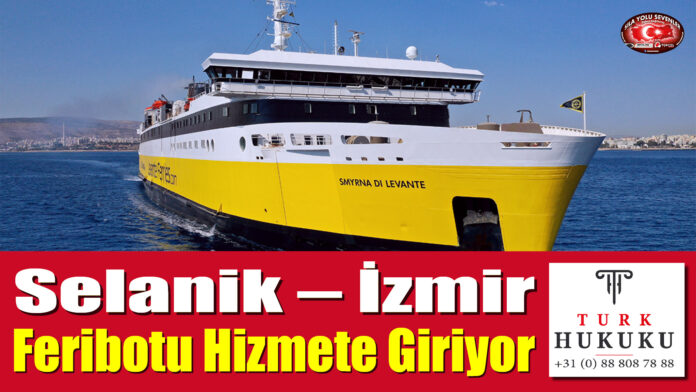 Selanik – İzmir Feribotu Hizmete Giriyor
