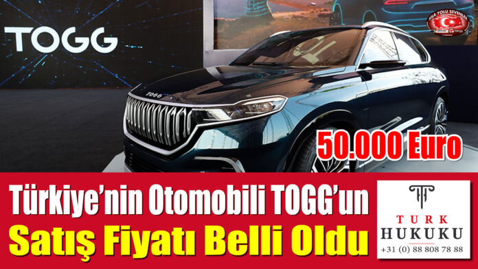 Türkiye’nin Otomobili TOGG’un Beklenen Satış Fiyatı Ortaya Çıktı: 50.000 Euro!