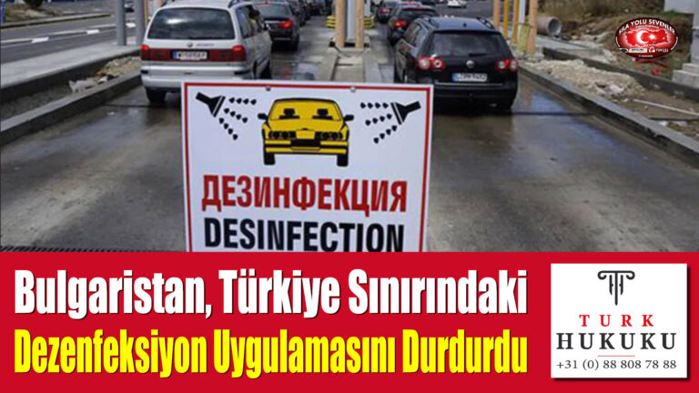 Bulgaristan, Türkiye Sınırındaki Dezenfeksiyon Uygulamasını Durdurdu