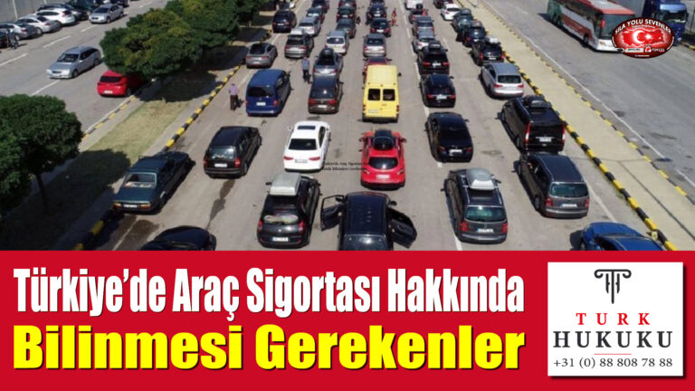 Türkiye’de Araç Sigortası Hakkında Bilinmesi Gerekenler